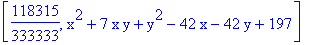 [118315/333333, x^2+7*x*y+y^2-42*x-42*y+197]